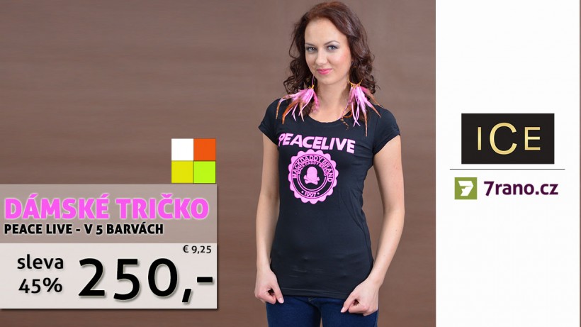 Aktuální akce - Dámské triko PEACE LIVE v 5 barvách se slevou 45%